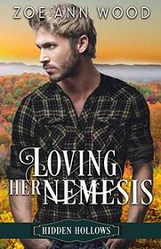 Loving Her Nemesis: A Sweet, Small Town Romance (Hidden Hollows)