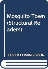 Mosquito Town (Structural Rdrs.)