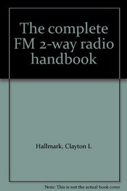 The complete FM 2-way radio handbook