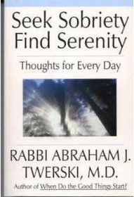 Seek Sobriety Find Serenity: Thoughts for Every Day