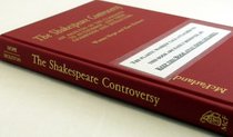 The Shakespeare Controversy: An Analysis of the Claimants to Authorship, and Their Champions and Detractors