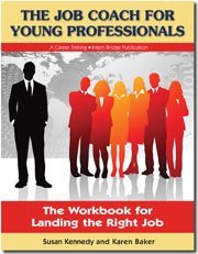The Job Coach for Young Professionals: The Workbook for Landing the Right Job
