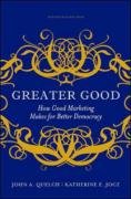 Greater Good: How Good Marketing Makes for Better Democracy