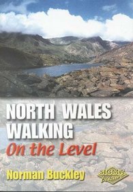 North Wales Walks on the Level: Snowdonia and Anglesey