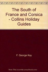 The South of France and Corsica (Collins holiday guides)