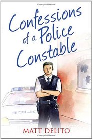 Confessions of a Police Constable (The Confessions Series)