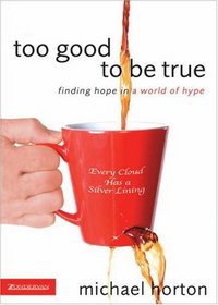 Too Good to Be True : Finding Hope in a World of Hype