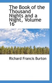 The Book of the Thousand Nights and a Night, Volume 16