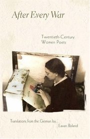 After Every War : Twentieth-Century Women Poets (Facing Pages)