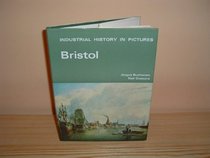 Bristol (Industrial History in Pictures)