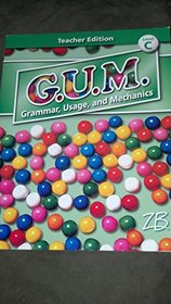 G.U.M. Grammar, Usage and Mechanics Teacher Edition Level C