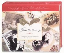 Recollections: A Scrapbook and Guide of Creating Your Own Family Album