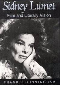 Sidney Lumet: Film and Literary Vision