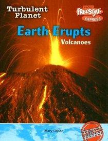 Earth Erupts: Volcanoes (Turbulent Planet)