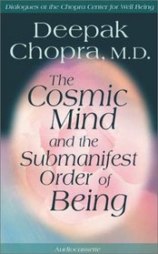 The Cosmic Mind and the Submanifest Order of Being