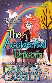 The Accidental Unicorn (Accidentally Paranormal, Bk 18)