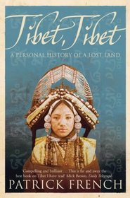 Tibet, Tibet : A Personal History of a Lost Land