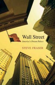 Wall Street: America's Dream Palace (Icons of America)