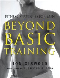 Beyond Basic Training: Fitness Strategies for Men