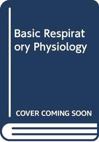 Basic Respiratory Physiology