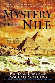 Mystery of the Nile : The Epic Story of the First Descent of the World's Deadliest River
