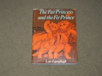 Fur Princess and the Fir Prince