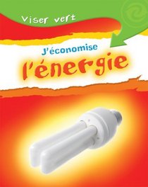 J'Economise L'Energie (French Edition)