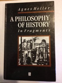 A Philosophy of History in Fragments