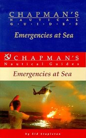 Chapman's Nautical Guides: Emergencies at Sea (Chapman's Nautical Guides)