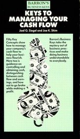 Keys to Managing Your Cash Flow (Barron's Business Keys)