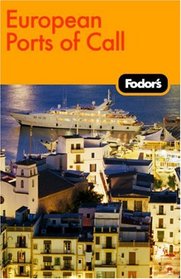 Fodor's European Ports of Call, 1st Edition (Fodor's Gold Guides)
