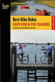 Best Bike Rides Cape Cod and the Islands (Best Bike Rides Series)