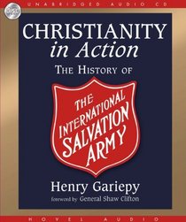 Christianity in Action: The Story and Saga of the International Salvation Army