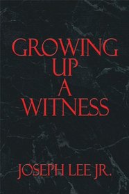 Growing Up a Witness