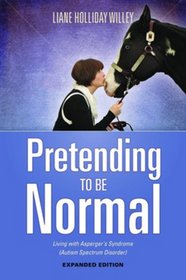Pretending to Be Normal: Living With Asperger's Syndrome (Autism Spectrum Disorder)