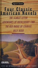 Four Classic American Novels - The Scarlet Letter, The Adventures of Huckleberry Finn, The Red Badge of Courage, Billy Budd