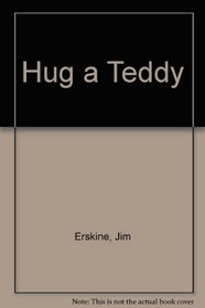 Hug a Teddy: And 172 Other Ways to Stay Safe and Secure