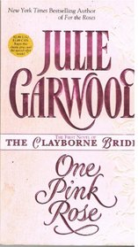 One Pink Rose (Clayborne Brides Ser.) Book 1