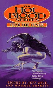 Fear the Fever  (Hot Blood, Bk 7)