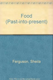 Food (Past-into-present)