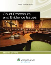 Court Procedure and Evidence Issues (Aspen College Series)