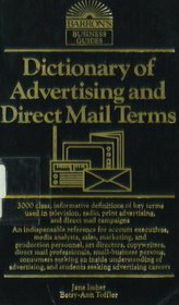 Dictionary of advertising and direct mail terms (Barron's business guides)