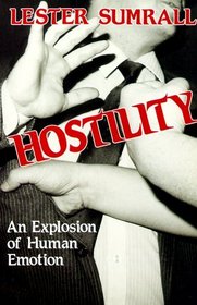 Hostility: An Explosion of Human Emotion