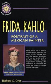Frida Kahlo: Portrait of a Mexican Painter (Hispanic Biographies)