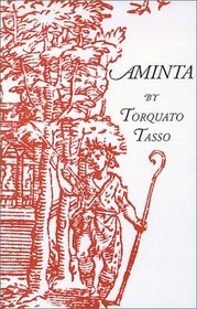 Aminta: A Pastoral Play (Italica Press Dual-Language Poetry Series)