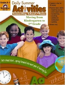 Daily Summer Activities, Moving From Kindergarten To First Grade (Daily Summer Activities Series)