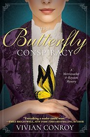 The Butterfly Conspiracy: A Merriweather and Royston Mystery