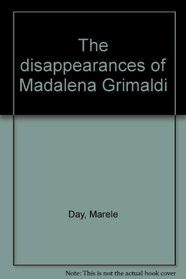 The disappearances of Madalena Grimaldi