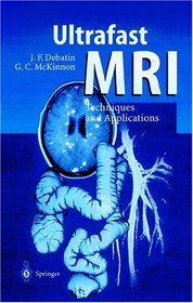 Ultrafast Mri: Techniques and Applications