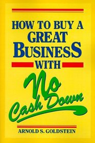 How to Buy a Great Business With No Cash Down